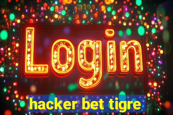 hacker bet tigre